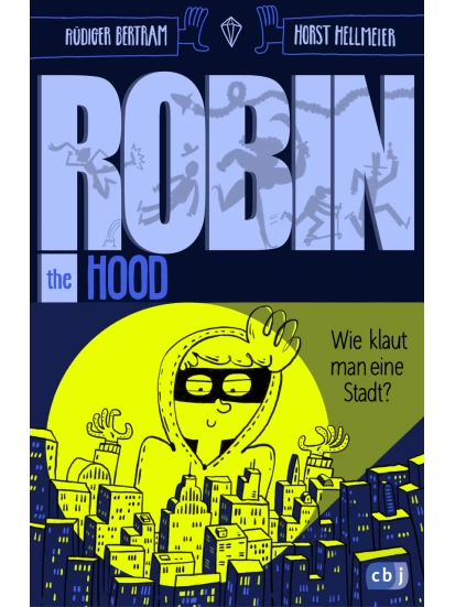 Robin the Hood - Wie klaut man eine Stadt?