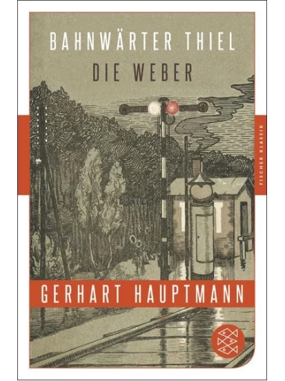 Bahnwärter Thiel / Die Weber