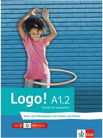 Logo! (A1.2) Kurs- und Übungsbuch + Klett Book-App