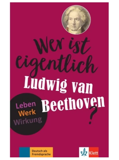 Wer ist eigentlich Ludwig van Beethoven? Buch + Online-Angebot