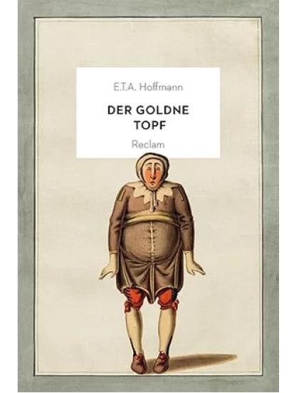 Der goldne Topf: Ein Märchen aus der neuen Zeit. Jubiläumsausgabe 