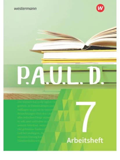 P.A.U.L. D. (Paul) 7. Arbeitsheft.. Für Gymnasien und Gesamtschulen - Neubearbeitung