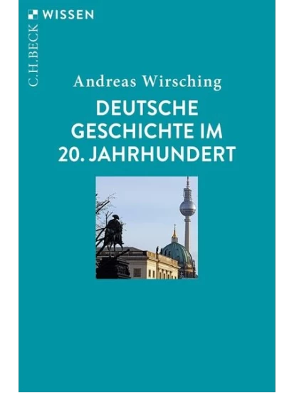 Deutsche Geschichte im 20. Jahrhundert (C.H. Beck)