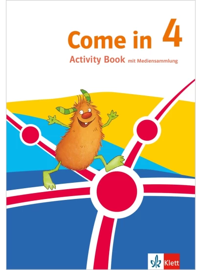 Come in 4. Ab Klasse 3. Activity Book mit Mediensammlung Klasse 4