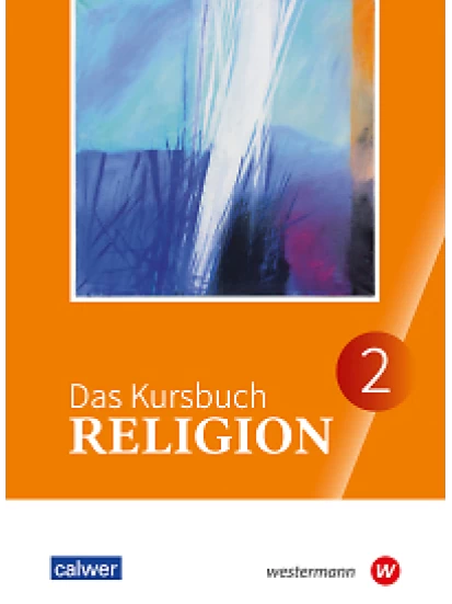 Das Kursbuch Religion 2. Ausgabe 2026 Schulbuch für die 7./8. Klasse