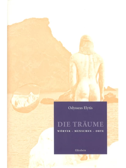 Die Traume: Worter, Menschen, Orte