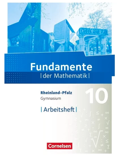 Fundamente der Mathematik 10. Arbeitsheft mit Lösungen