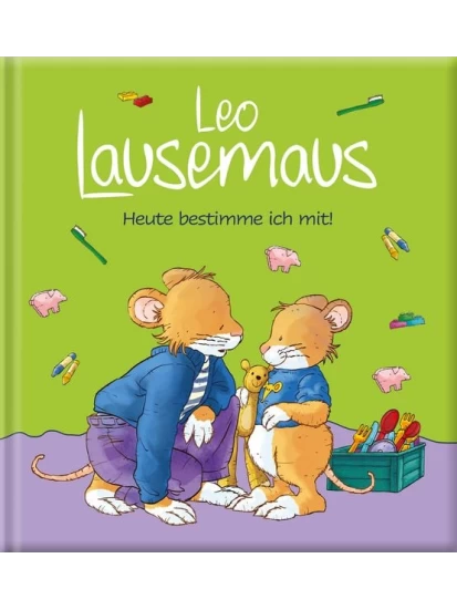 Leo Lausemaus - Heute bestimme ich mit!