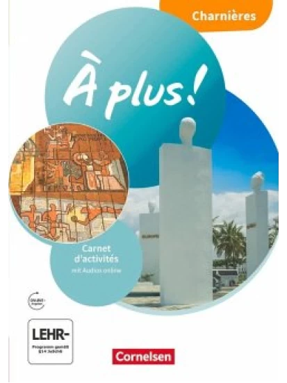 À plus ! Neubearbeitung Französisch als 1. und 2. Fremdsprache - Charnières