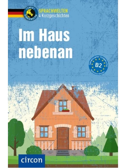 Im Haus nebenan - 4 Kurzgeschichten DaF B2