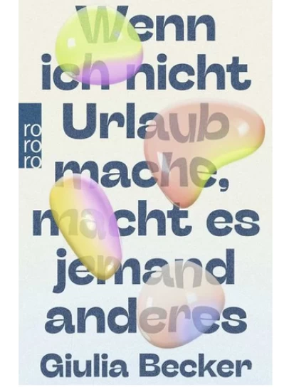 Wenn ich nicht Urlaub mache, macht es jemand anderes