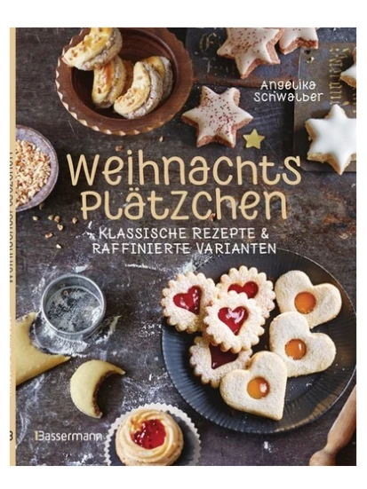 Weihnachtsplätzchen: Klassische Rezepte und raffinierte Varianten 
