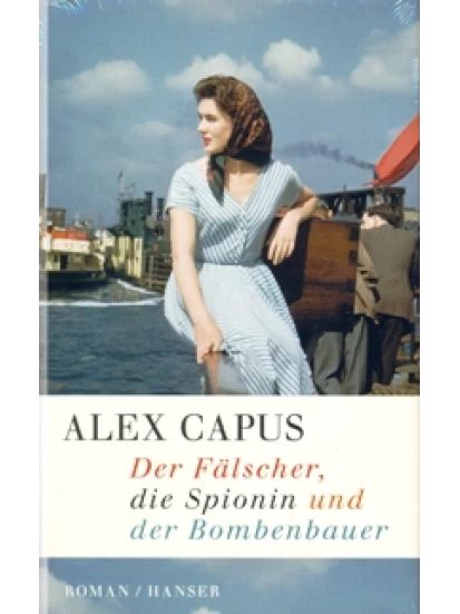 Der Fälscher, die Spionin und der Bombenbauer