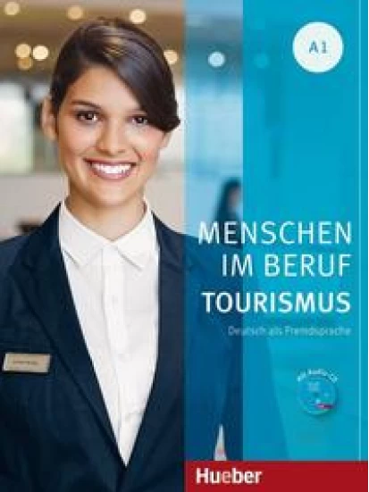 Menschen im Beruf - Tourismus A1 Kurs m. Übungsteil +Cd