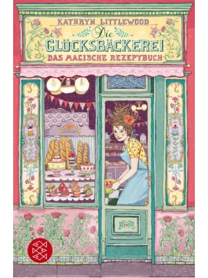 Das magische Rezeptbuch / Die Glücksbäckerei