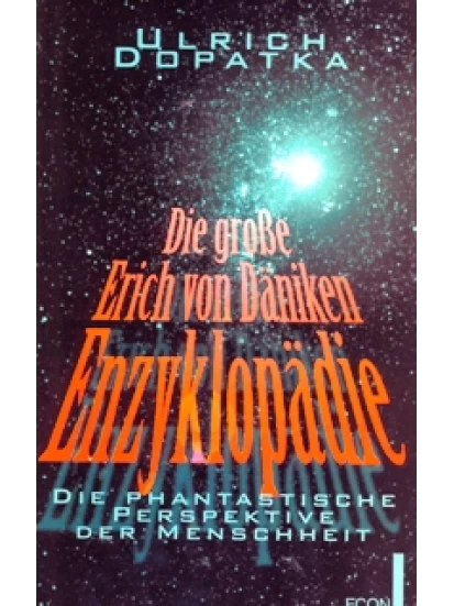 Die große Erich-von- Däniken - Enzyklopädie
