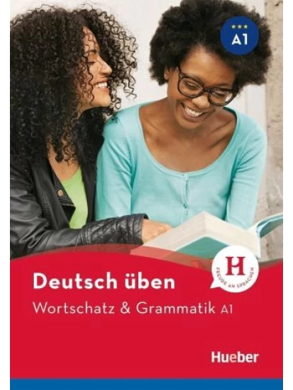 Deutsch üben: Wortschatz & Grammatik A1