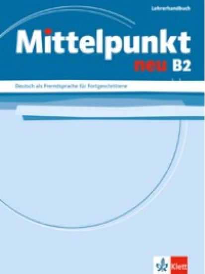 Mittelpunkt neu B2, Lehrerhandbuch