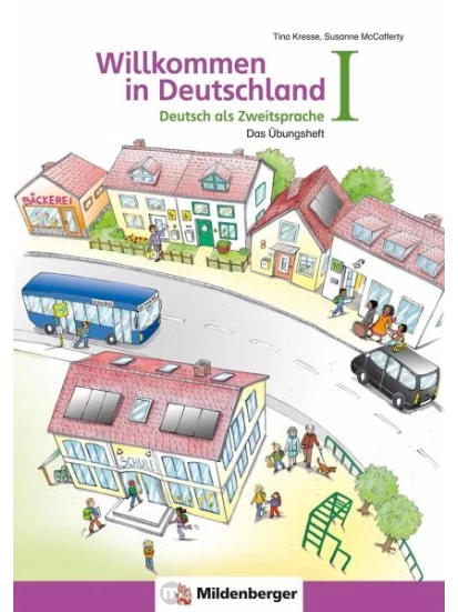 Das Übungsheft - Deutsch als Zweitsprache I - Willkommen in Deutschland