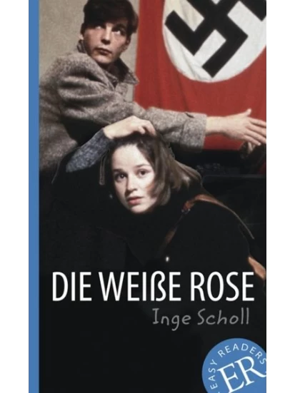 Die weiße Rose - Easy readers A2