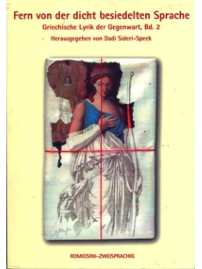 Fern von der dichtbesiedelten Sprache. Griechisch-Deutsch: Griechische Lyrik der Gegenwart - Band 2
