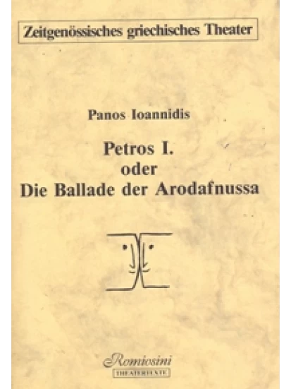 Petros I. oder Die Ballade der Arodafnussa