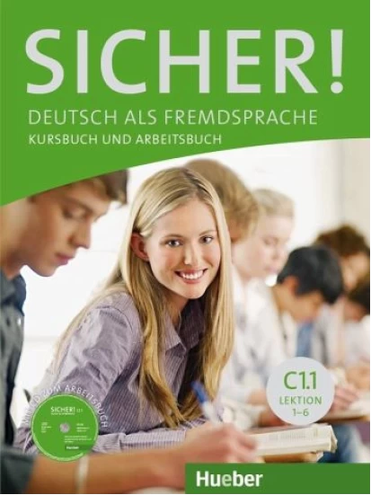 Sicher! C1/1. Kurs- und Arbeitsbuch mit CD-ROM zum Arbeitsbuch. Lektion 1-6