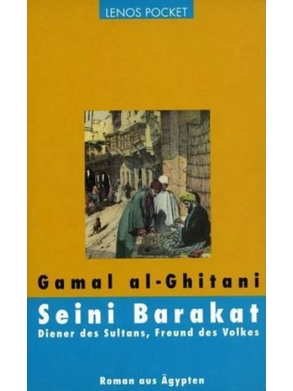 Seini Barakat. Diener des Sultans, Freund des Volkes