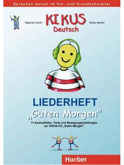 Kikus  Deutsch- Liederheft Guten Morgen