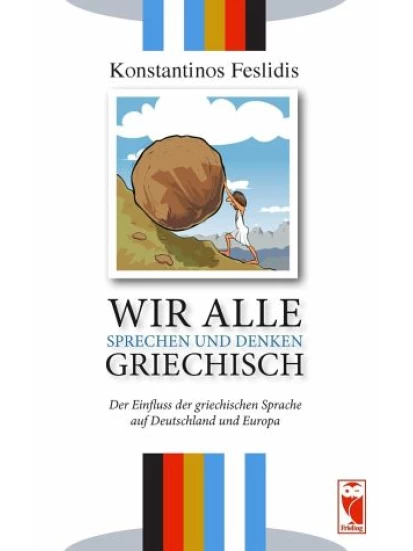 Wir alle sprechen und denken Griechisch