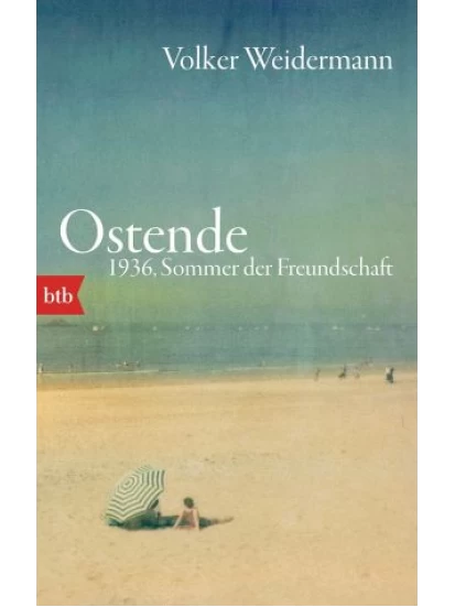 Ostende. 1936, Sommer der Freundschaft