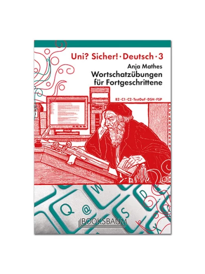 Wortschatzübungen für Fortgeschrittene UNI? SICHER! 3 (B2-C1-C2)