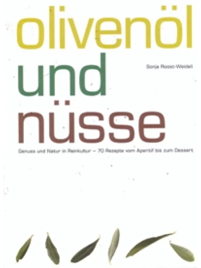 Olivenöl und Nüsse