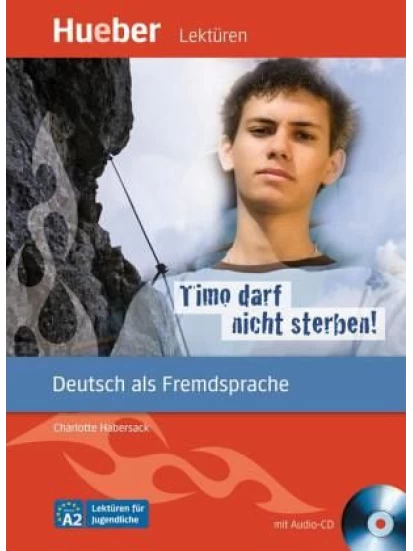 Timo darf nicht sterben! Α2 Leseheft mit Audio-Cd