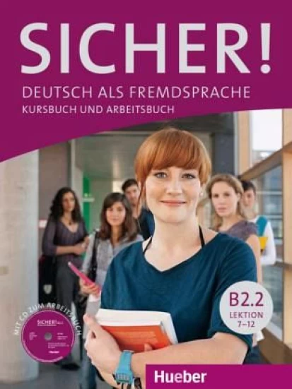 Sicher! B2/2. Kurs- und Arbeitsbuch mit Audio-CD zum Arbeitsbuch Lektion 7-12 Bd.2, Tl.B2.2