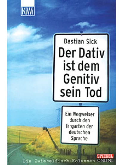 Der Dativ ist dem Genitiv sein Tod