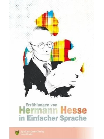 Erzählungen von Hermann Hesse - In Einfacher Sprache A2/ B1