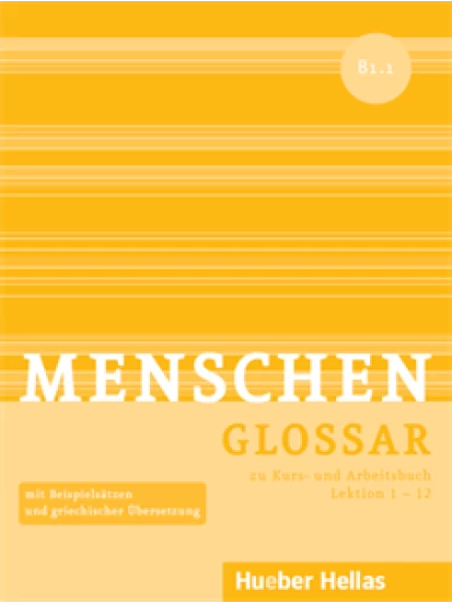 Menschen B1.1 - Glossar zu Kurs- und Arbeitsbuch, Lektion 1 – 12 (Γλωσσάριο)