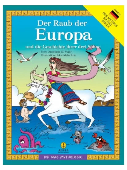Der Raub der Europa und die Geschichte ihrer drei Söhne / Η αρπαγή της Ευρώπης και η ιστορία των 3 γιων της