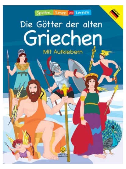 Die Götter der alten Griechen / Οι θεοί των αρχαίων Ελλήνων (Γερμανικά)