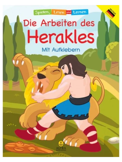 Die Arbeiten des Herakles / Οι άθλοι του Ηρακλή (Γερμανικά)