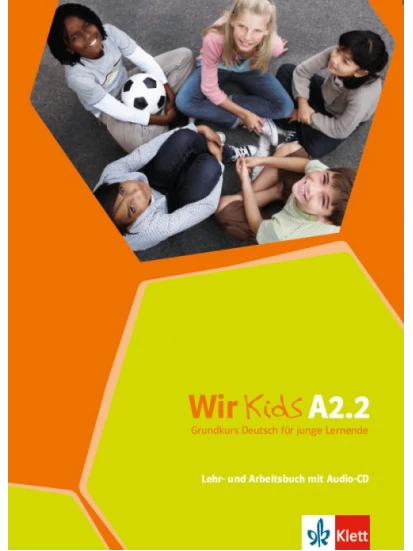 Wir Kids A2.2, Lehr- und Arbeitsbuch + CD