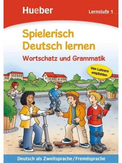 Spielerisch Deutsch lernen (Lernstufe 1). Wortschatz und Grammatik