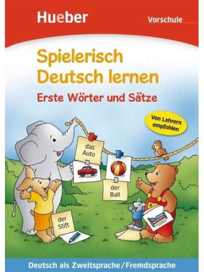 Spielerisch Deutsch lernen (Vorschule). Erste Wörter und Sätze
