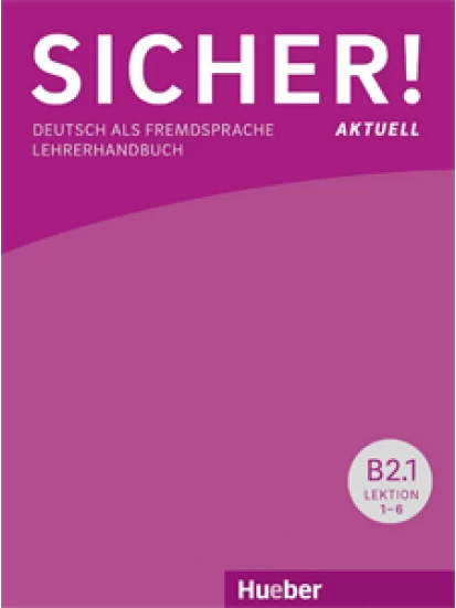 Sicher! aktuell B2/1 Lehrerhandbuch 