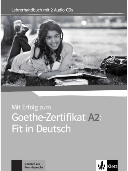 Mit Erfolg zum Goethe-Zertifikat A2: Fit in Deutsch, Lehrerhandbuch + Audio-CD