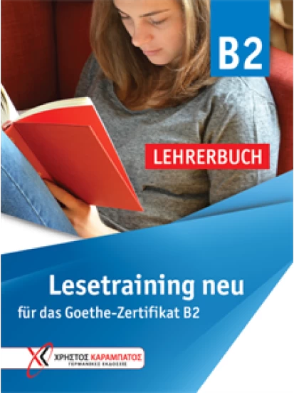 Lesetraining B2 neu für das Goethe-Zertifikat B2 - Lehrerbuch 
