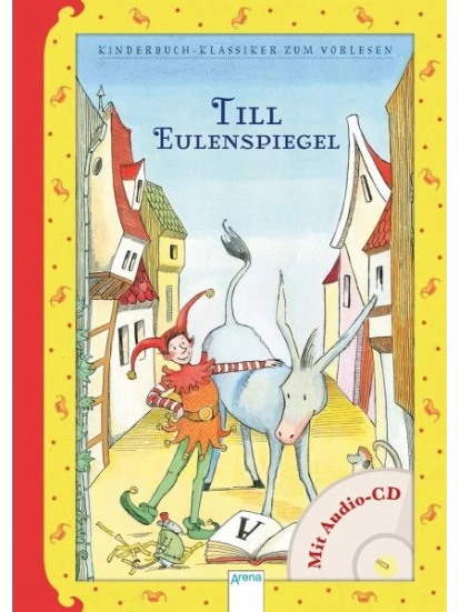 Till Eulenspiegel mit Audio-CD - Kinderbuchklassiker zum Vorlesen