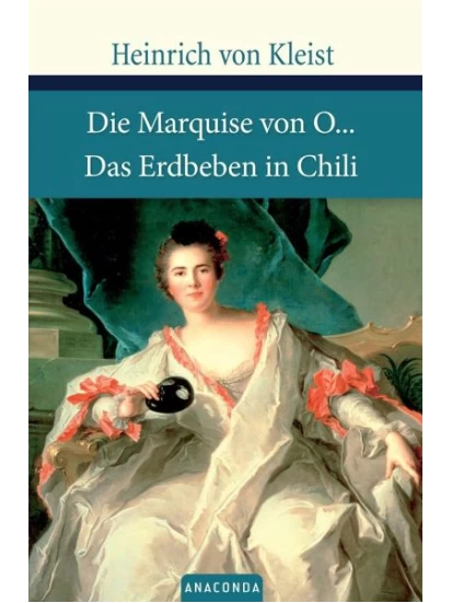 Die Marquise von O./Das Erdbeben von Chile