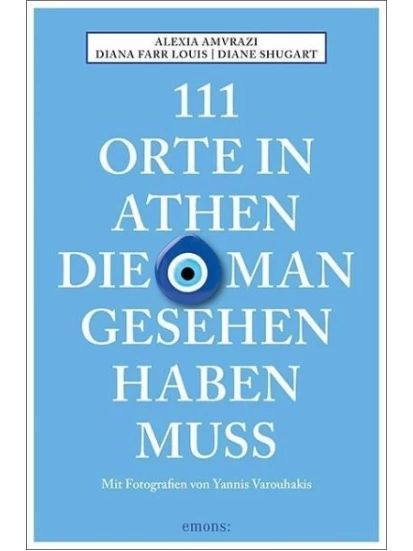 111 Orte in Athen, die man gesehen haben muss